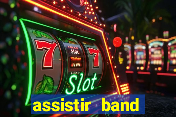 assistir band sports ao vivo gratis